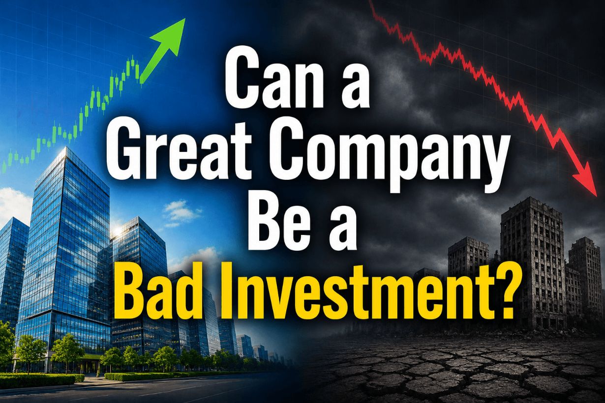 Can a Great Company Be a Bad Investment?