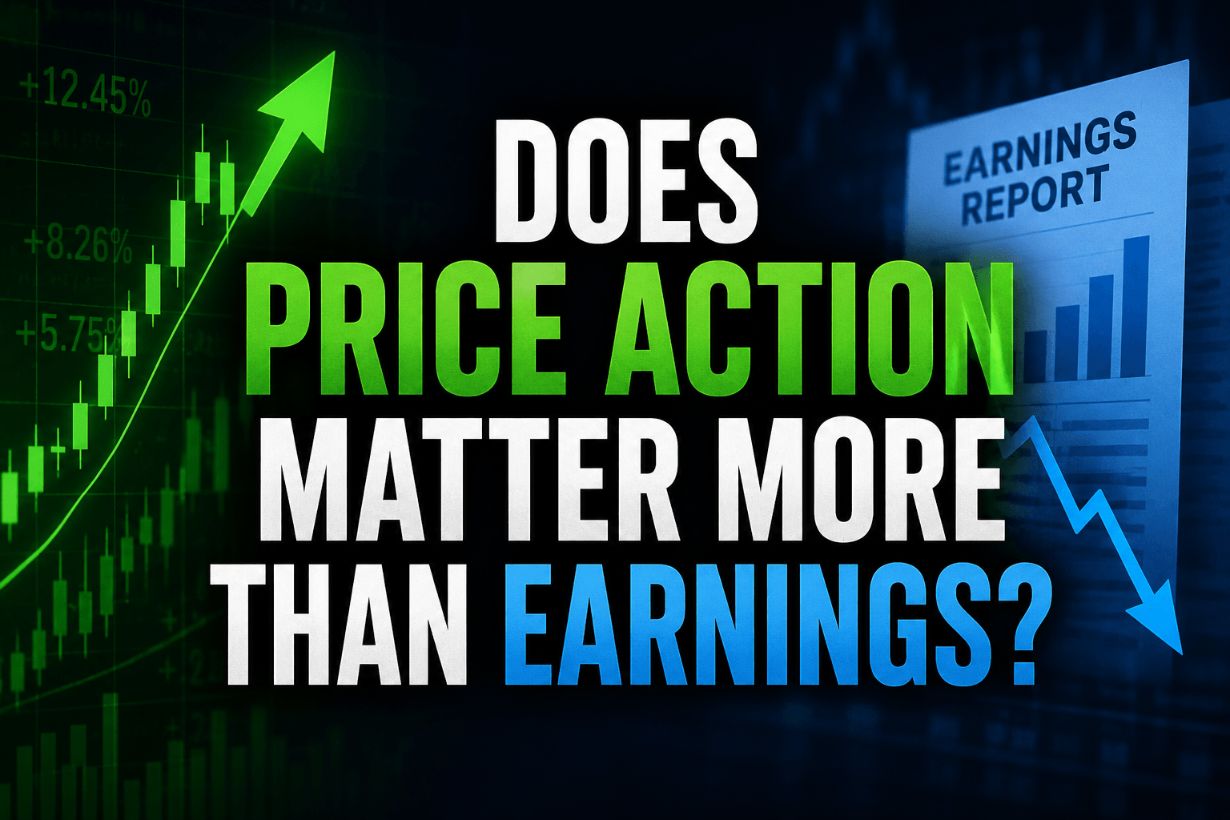 Does Price Action Matter More Than Earnings?